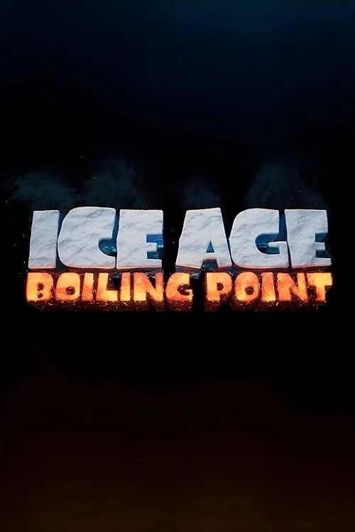 Ice Age: Boiling Point film posteri